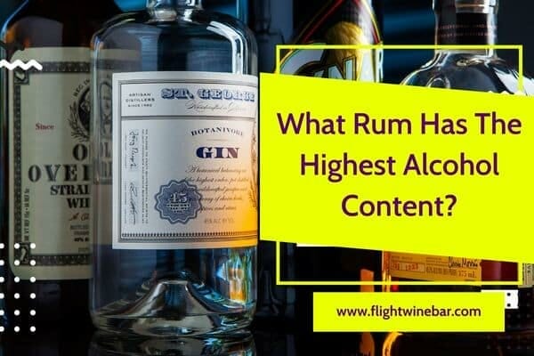 What Rum Has The Highest Alcohol Content