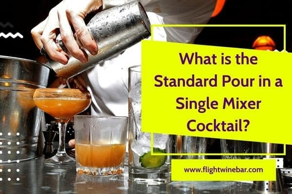 What is the Standard Pour in a Single Mixer Cocktail
