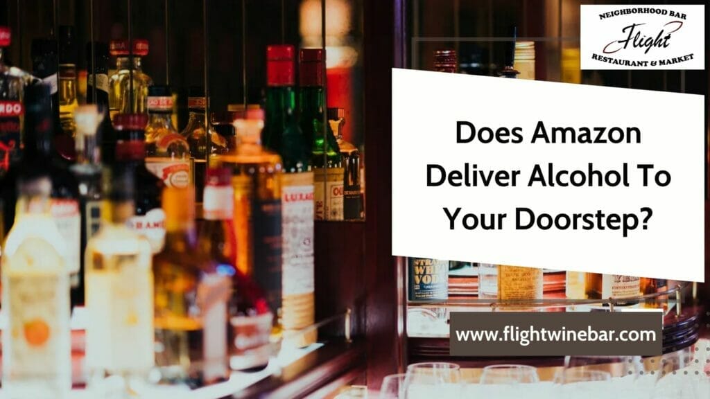 Does Amazon Deliver Alcohol To Your Doorstep