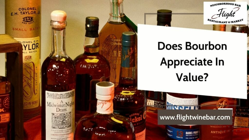 Does Bourbon Appreciate In Value