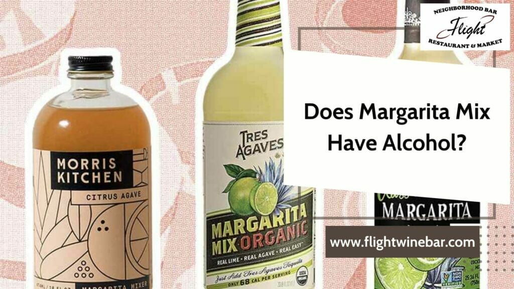 Does Margarita Mix Have Alcohol