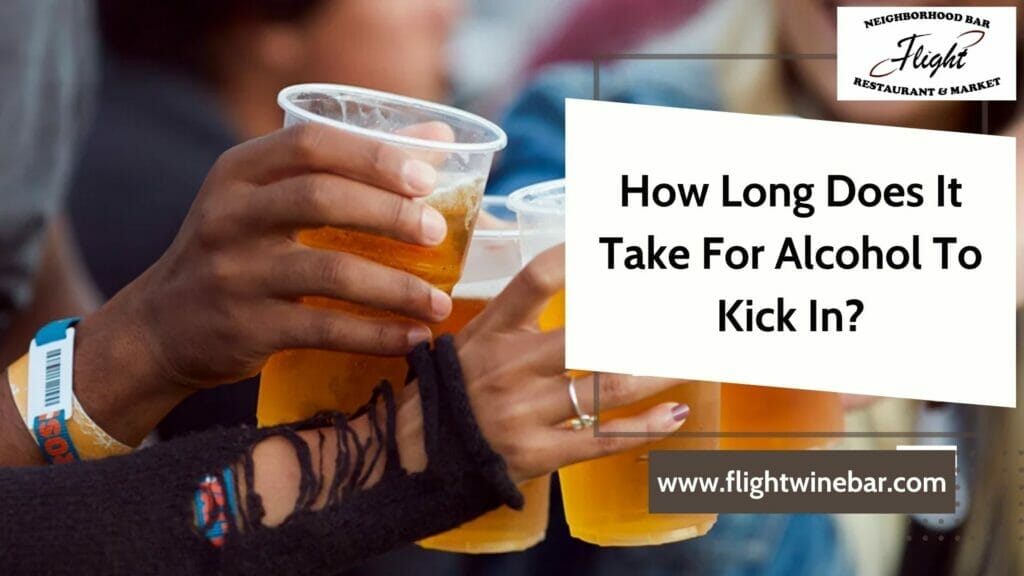 How Long Does It Take For Alcohol To Kick In