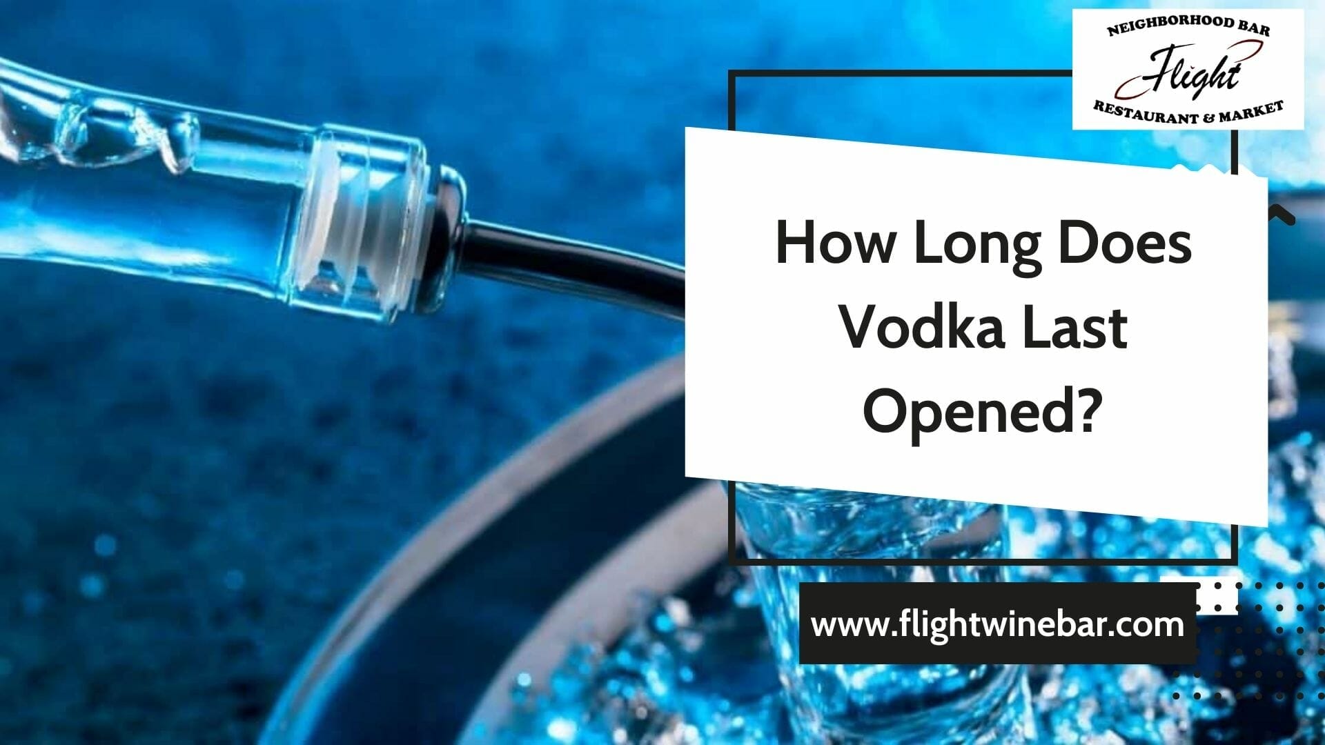How Long Does Vodka Last Opened