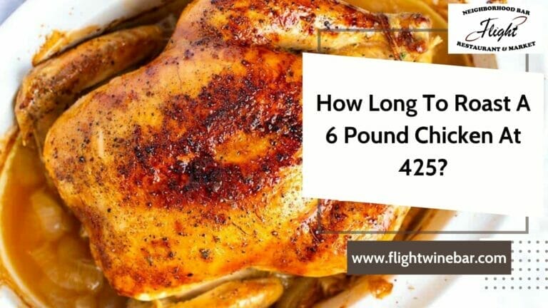 How Long To Roast A 6 Pound Chicken At 425