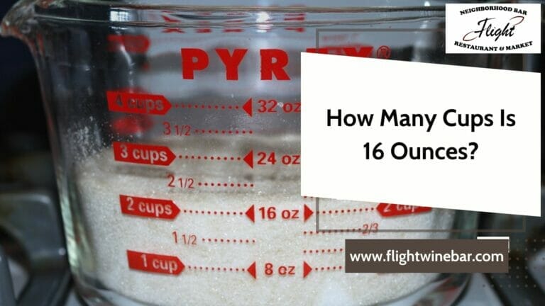 How Many Cups Is 16 Ounces