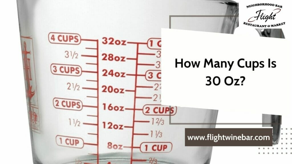 How Many Cups Is 30 Oz