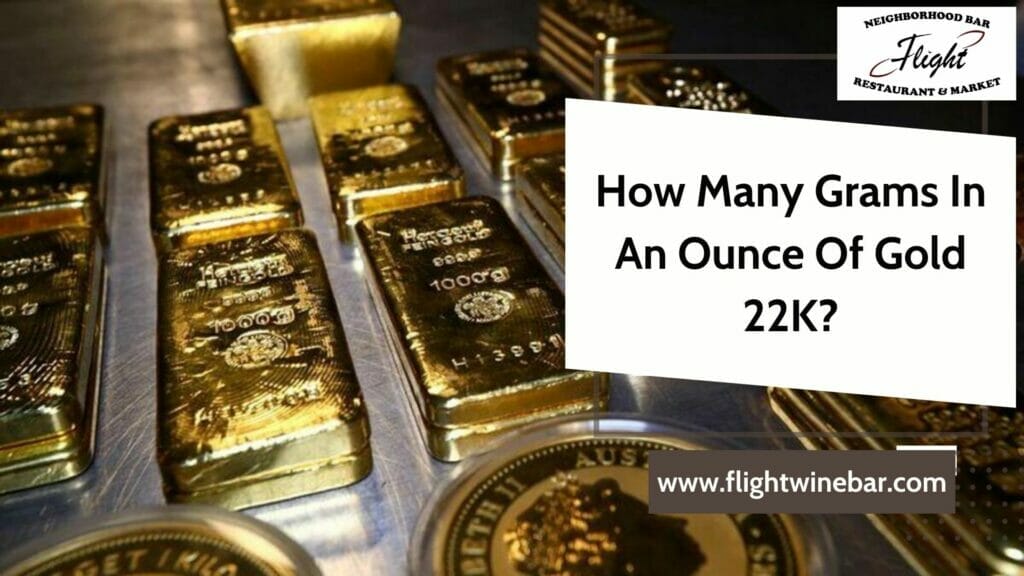 How Many Grams In An Ounce Of Gold 22K