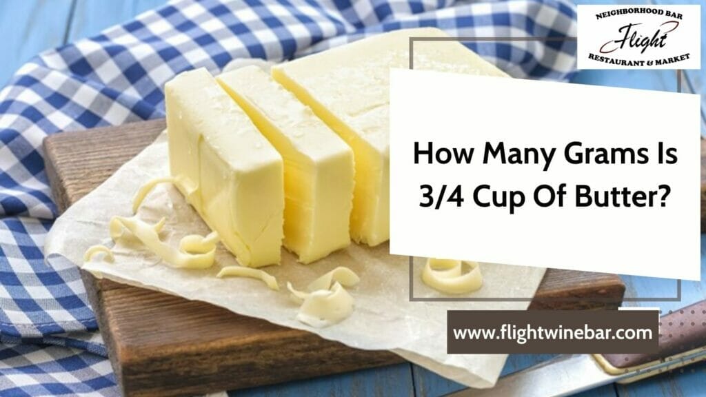 How Many Grams Is 34 Cup Of Butter