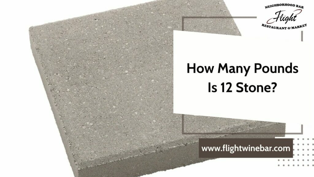 How Many Pounds Is 12 Stone