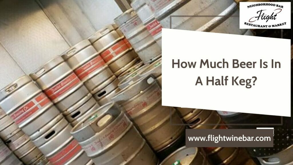 How Much Beer Is In A Half Keg
