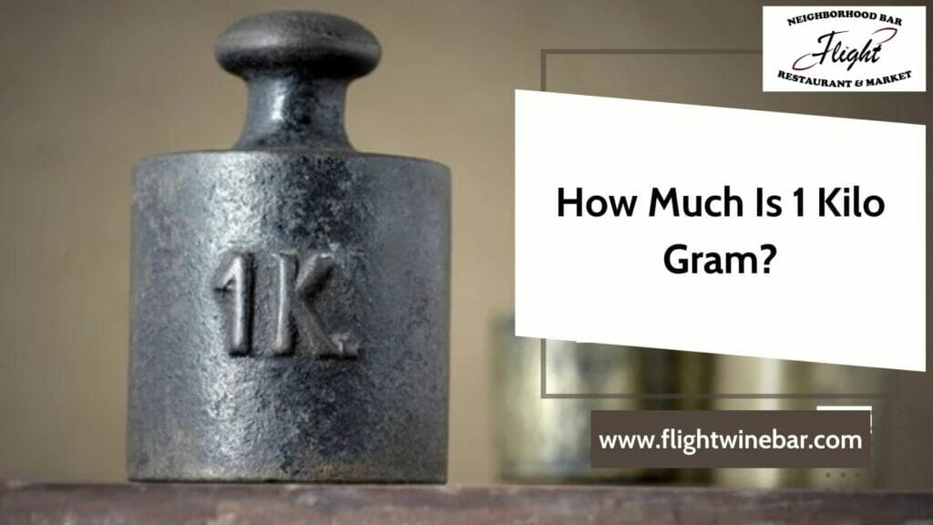How Much Is 1 Kilo Gram