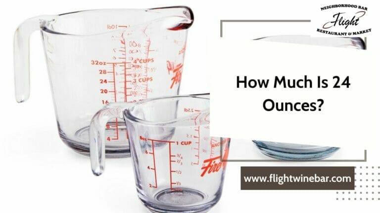 How Much Is 24 Ounces