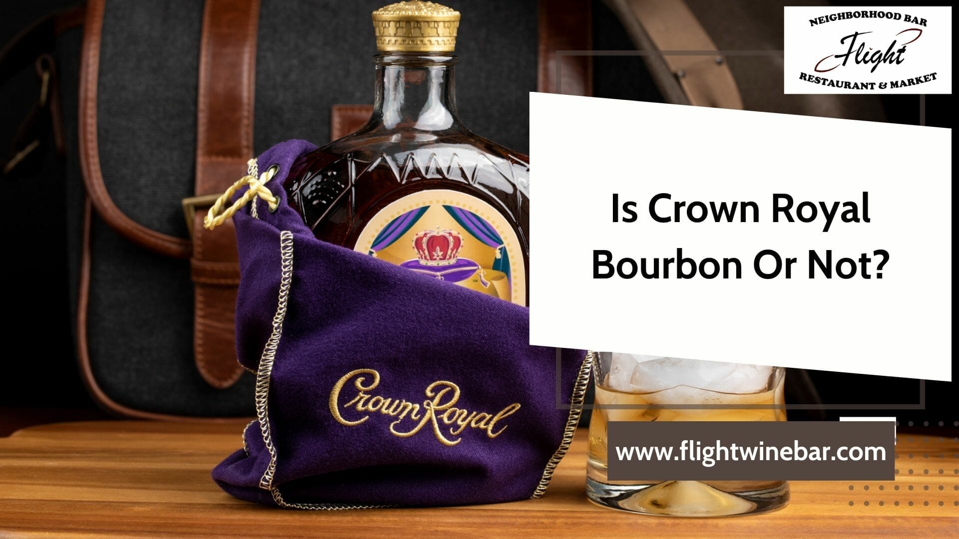 Is Crown Royal Bourbon Or Not