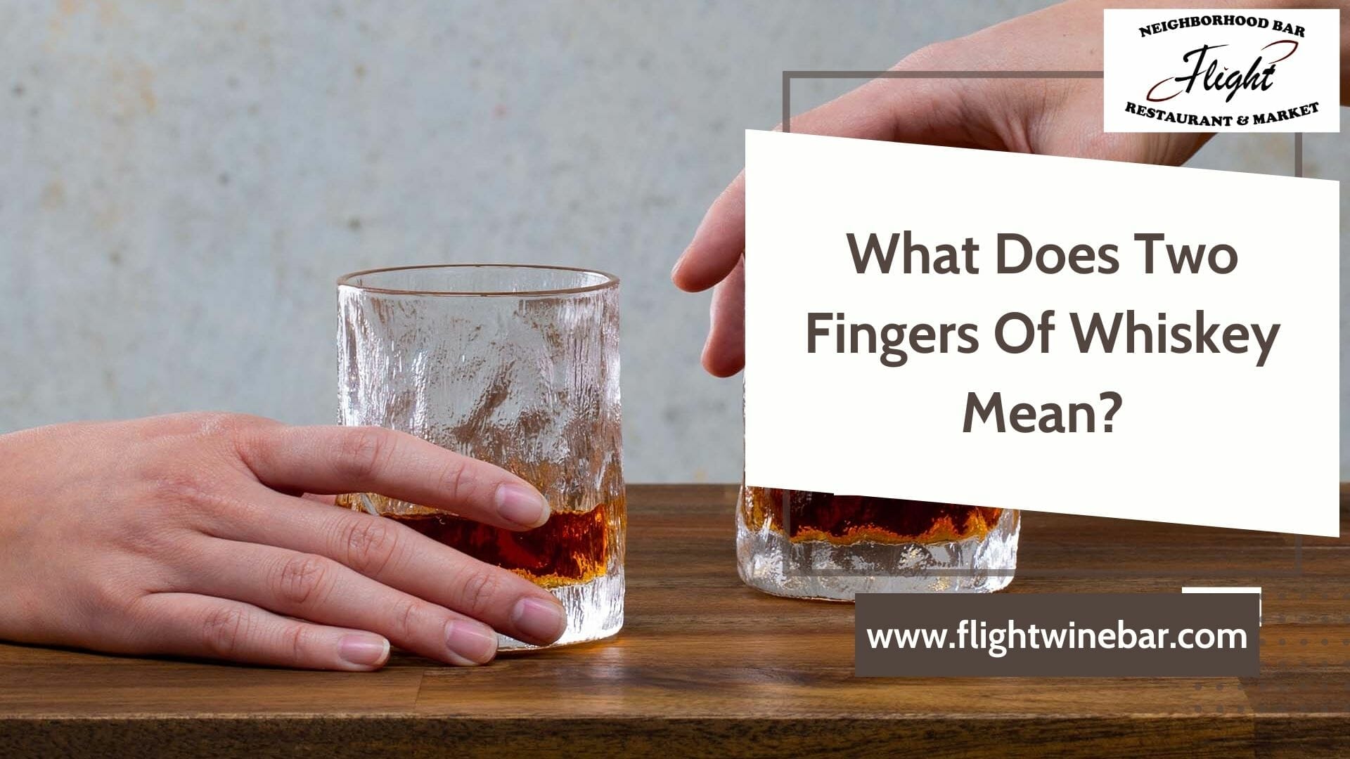 What Does Two Fingers Of Whiskey Mean