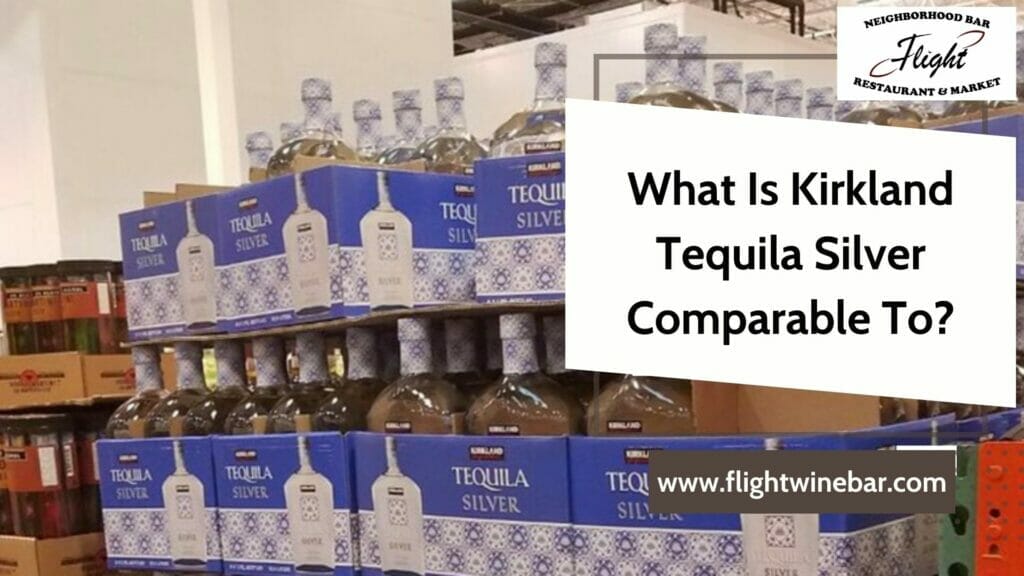 What Is Kirkland Tequila Silver Comparable To