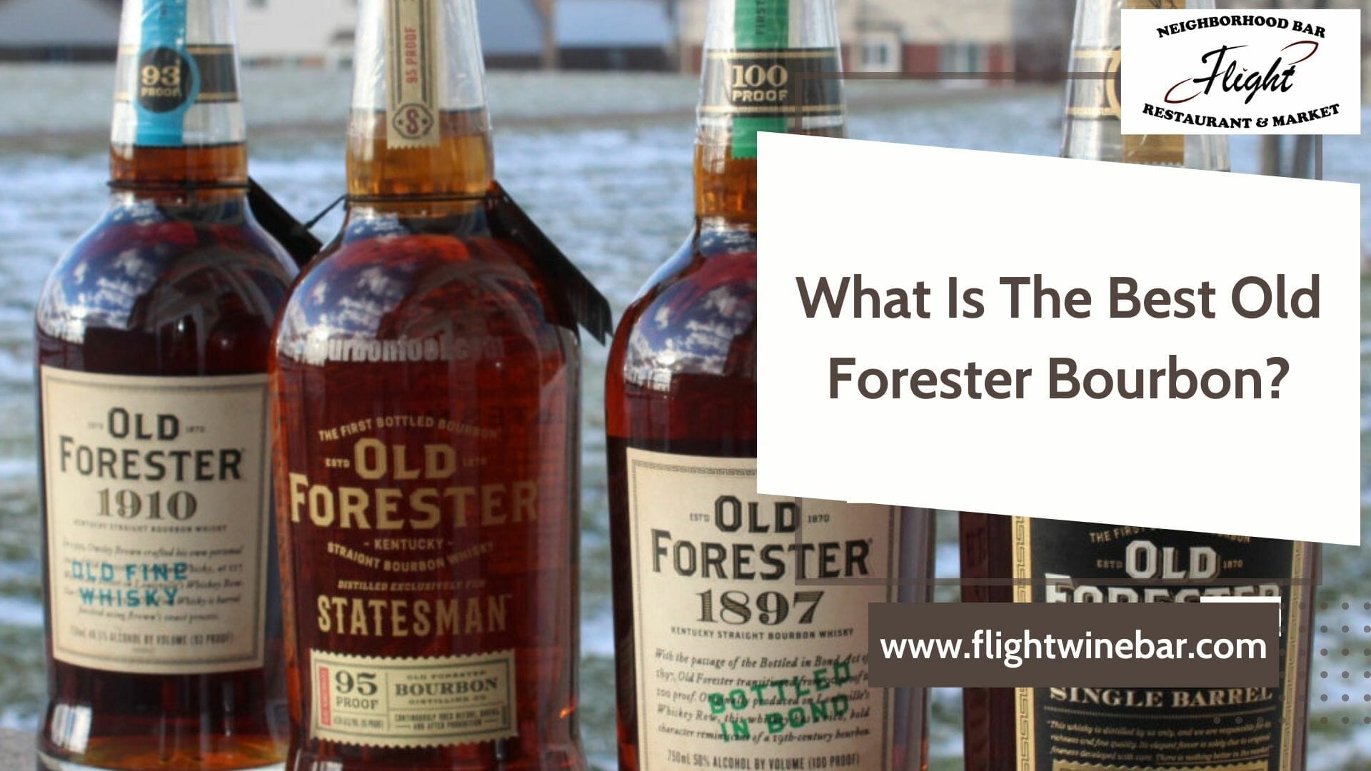 What Is The Best Old Forester Bourbon