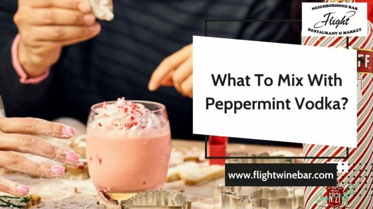 What To Mix With Peppermint Vodka