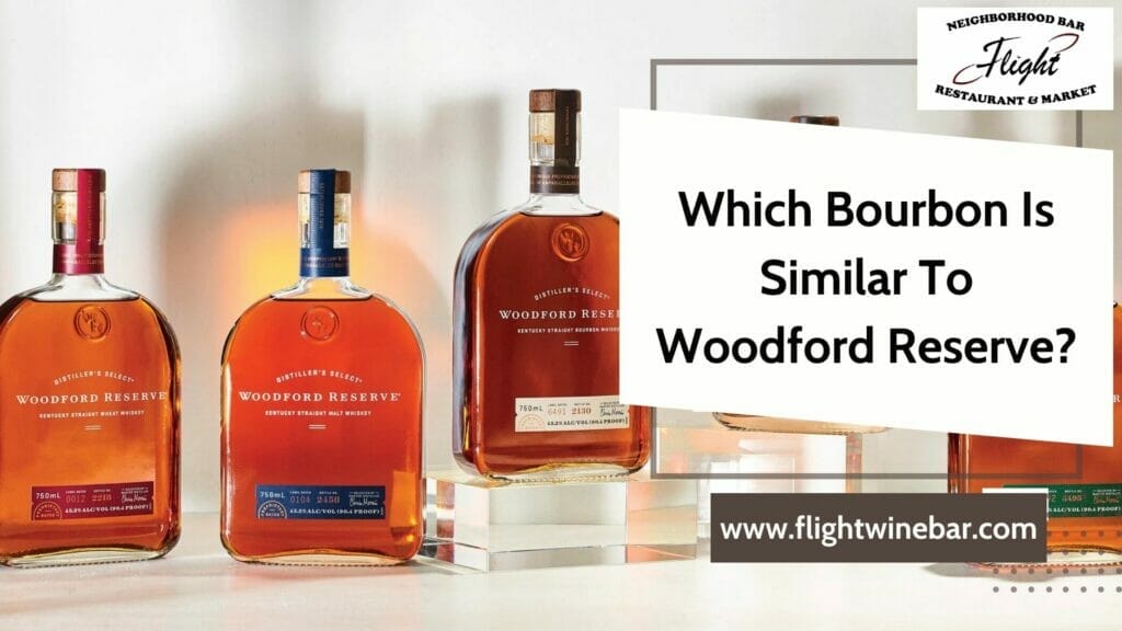 Which Bourbon Is Similar To Woodford Reserve