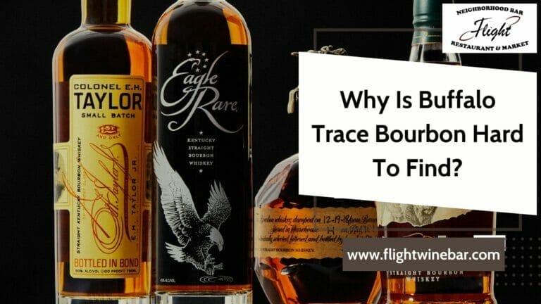 Why Is Buffalo Trace Bourbon Hard To Find