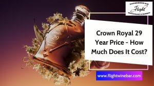 Crown Royal 29 Year Price