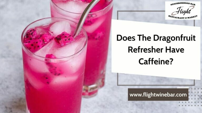 Does The Dragonfruit Refresher Have Caffeine