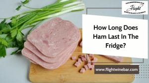 How Long Does Ham Last In The Fridge