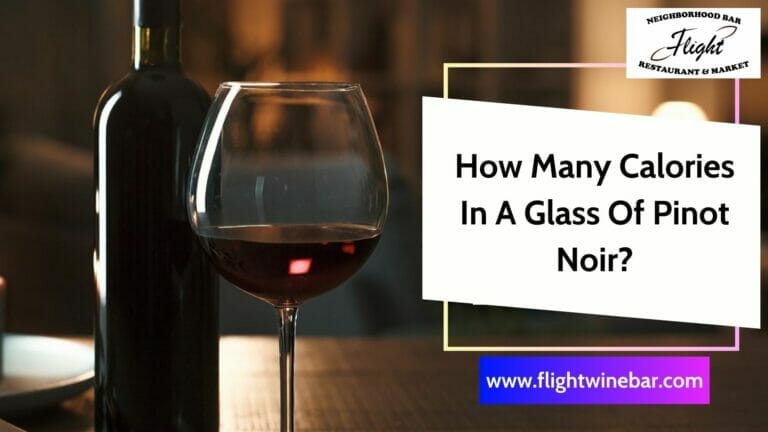 How Many Calories In A Glass Of Pinot Noir