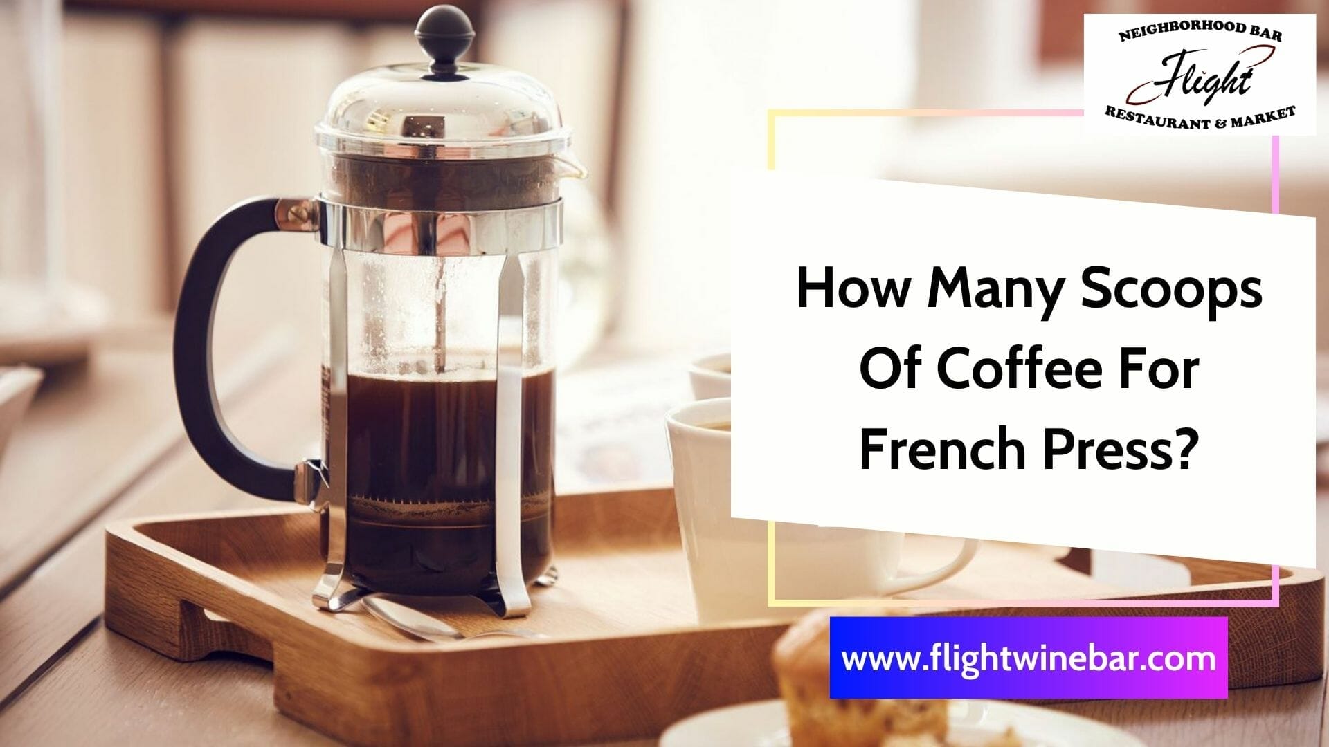 How Many Scoops Of Coffee For French Press