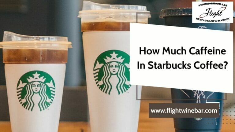 How Much Caffeine In Starbucks Coffee