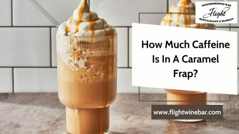 How Much Caffeine Is In A Caramel Frap