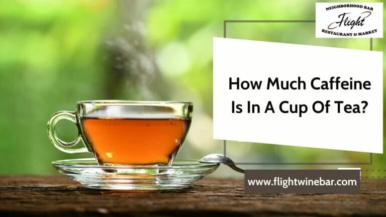 How Much Caffeine Is In A Cup Of Tea