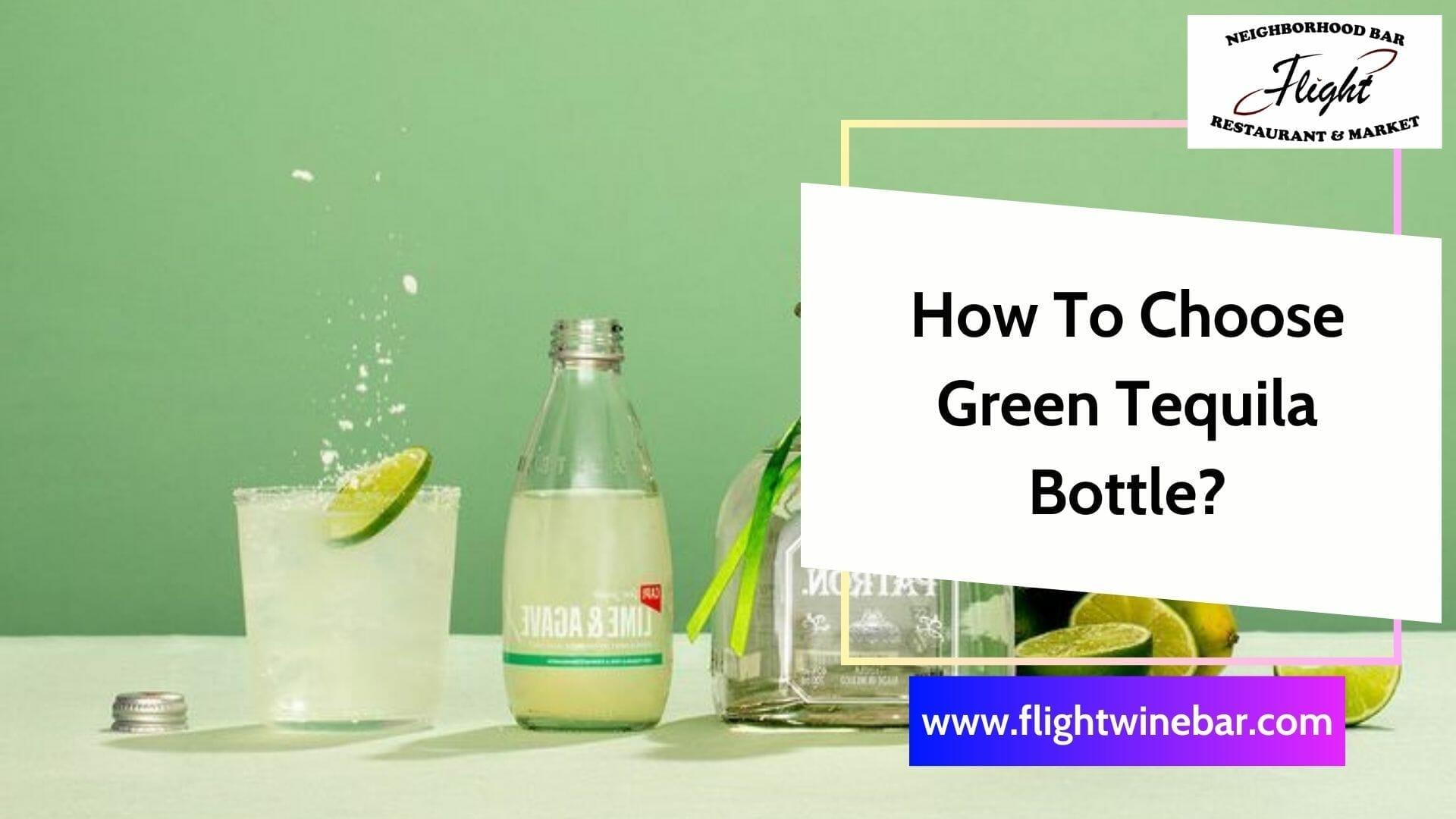 How To Choose Green Tequila Bottle