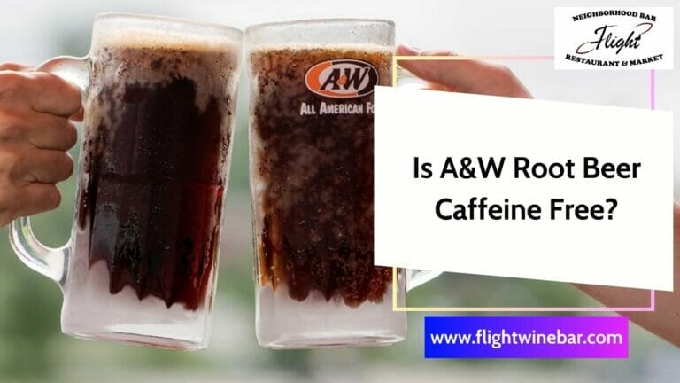 Is A&W Root Beer Caffeine Free