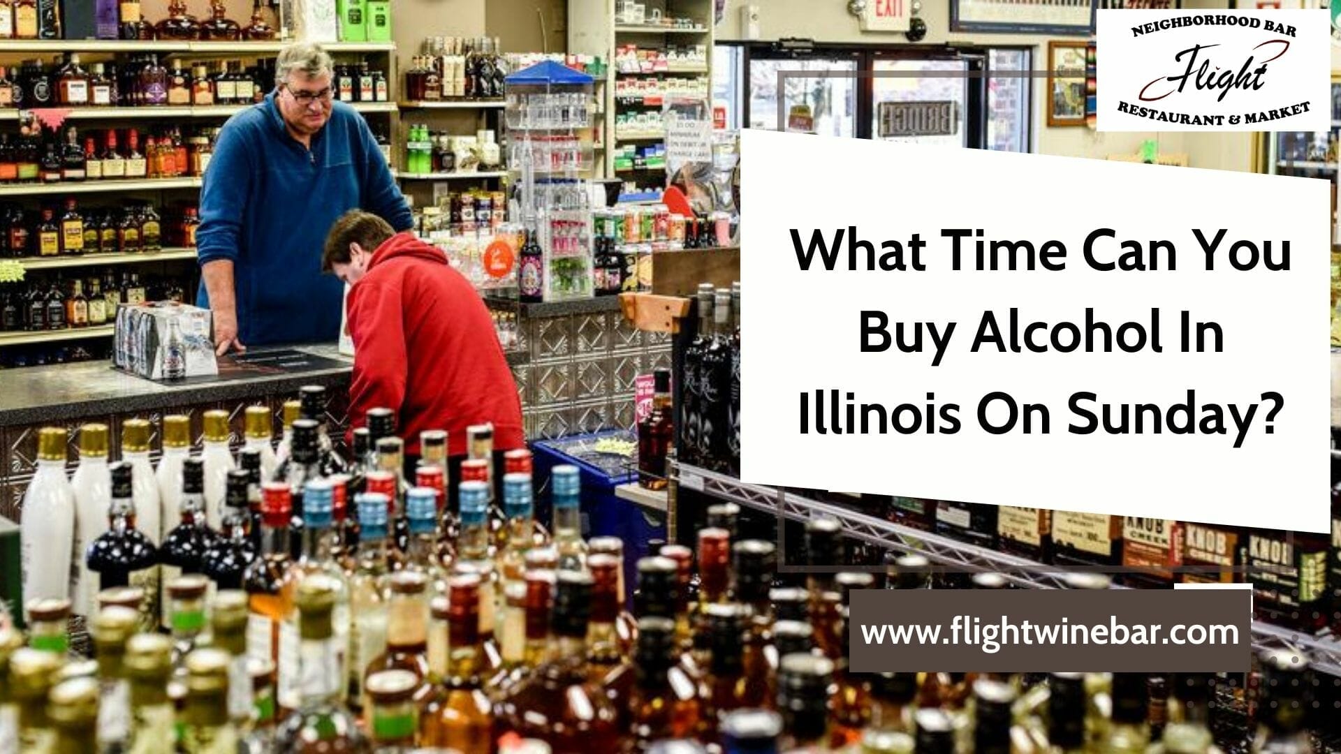 What Time Can You Buy Alcohol In Illinois On Sunday
