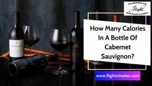 How Many Calories In A Bottle Of Cabernet Sauvignon